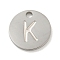 Non-Tarnish 304 Stainless Steel Pendants, Laser Cut, Flat Round with Letter Charm, Stainless Steel Color, Letter K, 10x1mm, Hole: 1.4mm