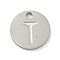 Non-Tarnish 304 Stainless Steel Pendants, Laser Cut, Flat Round with Letter Charm, Stainless Steel Color, Letter T, 10x1mm, Hole: 1.4mm