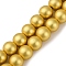 Electroplate Glass Beads Strands, Round, Matte Golden, 8x7.5mm, Hole: 1.2mm, about 54pcs/strand, 8.07''(20.5cm)