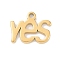 304 Stainless Steel Charms, Laser Cut, Word YES Charm, Golden, 8x10x1mm, Hole: 1mm