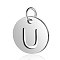 Non-Tarnish 304 Stainless Steel Charms, Flat Round with Letter, Stainless Steel Color, Letter.U, 12x1mm, Hole: 2.5mm