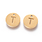 304 Stainless Steel Charms, Ion Plating (IP), Flat Round, Letter T, 10x1~1.5mm, Hole: 1mm